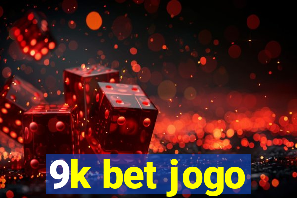 9k bet jogo